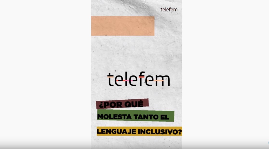 ¿Por qué molesta tanto el lenguaje inclusivo? | Telefem