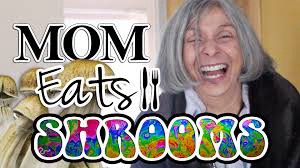 Experimento: Graba a su madre de 61 años luego de hacerla tomar hongos alucinógenos | Redes