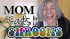 Experimento: Graba a su madre de 61 años luego de hacerla tomar hongos alucinógenos | Redes