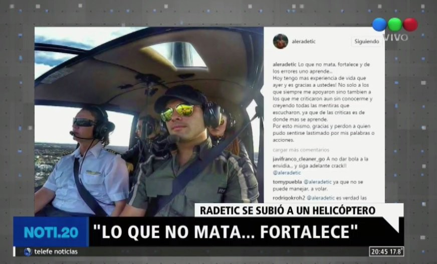 Radetic, provocador desde un helicóptero: "Lo que no mata, fortalece" | Actualidad