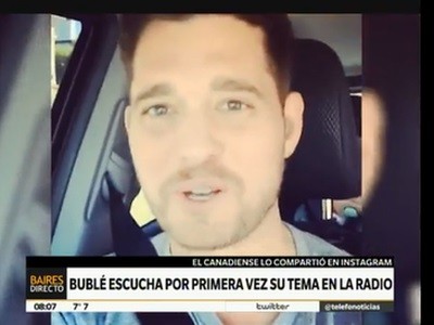 Bublé escucha su tema por primera vez en la radio