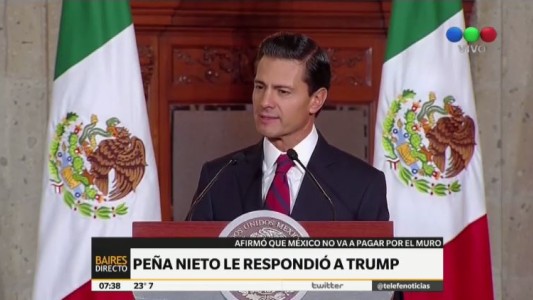 Peña Nieto le respondió a Trump: "Por supuesto, México no pagará el muro"