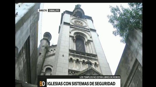 "No robaras": iglesias con sistemas de seguridad