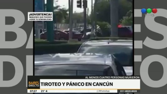 Alerta en Cancún por tiroteos: hay al menos cuatro muertos
