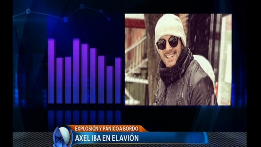 Axel estaba en el avión de Aerolíneas al que le explotó una turbina: "Nos asustamos mucho"