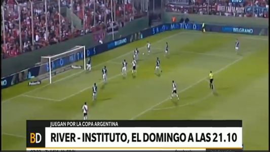 Tras las idas y vueltas, River-Instituto se juega el domingo a las 21.10