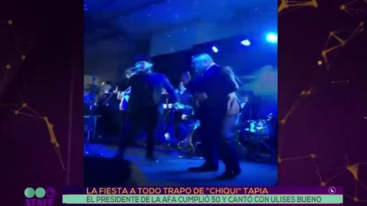 La fiesta a todo trapo de "Chiqui" Tapia
