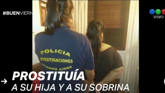 Pinamar: Detienen a una mujer que prostituía a su hija y a su sobrina de 15 años