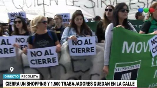 Cierra un shopping de Recoleta: protestan 700 trabajadores