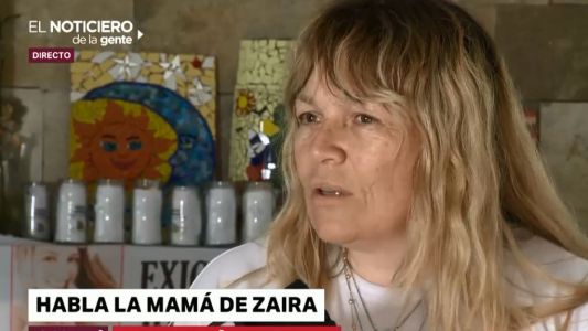 El duro testimonio de la mamá de Zaira: "¿Por qué los dejan salir?"