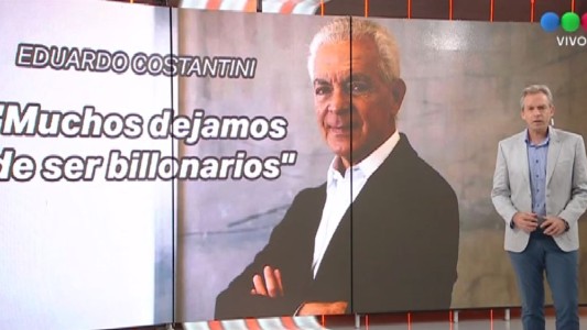 Eduardo Costantini: "Muchos dejamos de ser billonarios"