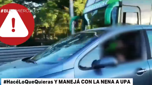#HacéLoQueQuieras: un conductor maneja con una nena a upa