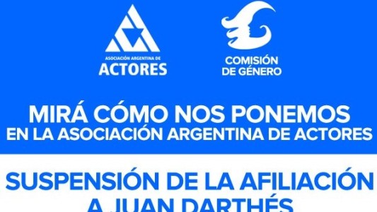 La Asociación Argentina de Actores suspendió a Juan Darthés