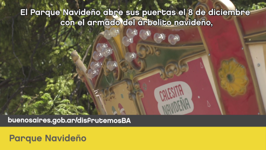 #AgendaBA Parque Navideño, Al Mercado de Estación, Edición Verano y Desafío Descubrí la Ciudad