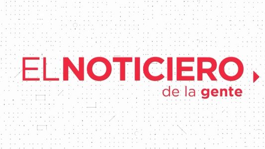 El Noticiero de la Gente. Bloque 3. 6/2/19
