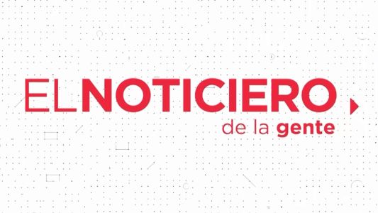 El Noticiero de la Gente. Bloque 3. 8/2/19