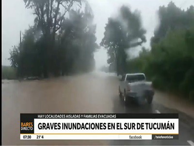 Graves inundaciones en el sur de Tucumán