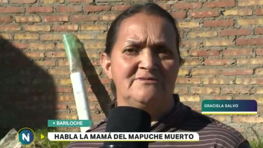 Madre del mapuche fallecido: "Nunca le dije a mi hijo que se involucre con esa gente"
