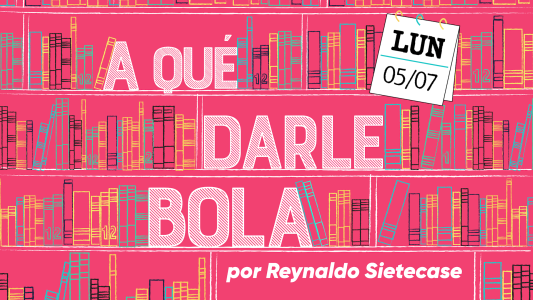 ¿A qué darle bola el 5 de julio?, por Sietecase