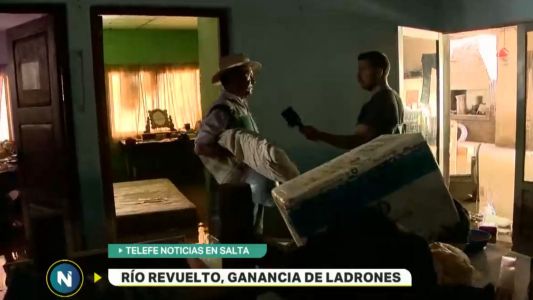 Rio revuelto, ganancia de ladrones: aprovechan la crecida y saquean las casas en Salta