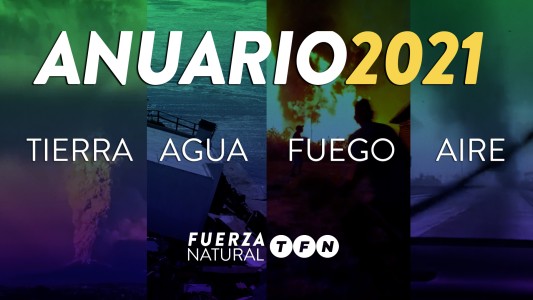 Anuario de #FuerzaNatural: los fenómenos que marcaron el año