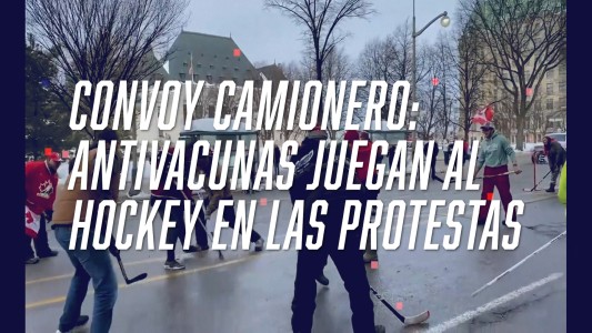 Convoy camionero en Canadá: antivacunas juegan al hockey en las protestas