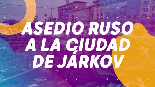 Asedio ruso a la ciudad de Járkov - #BuenFlash