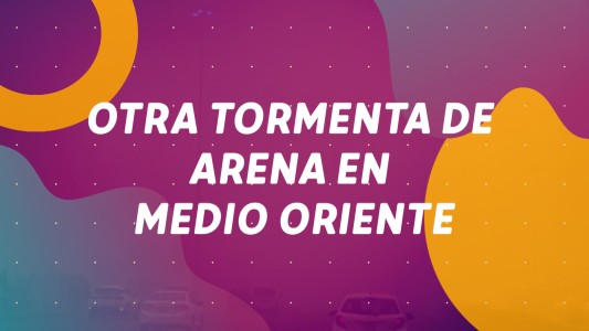 Otra tormenta de arena en Medio Oriente #BuenFlash