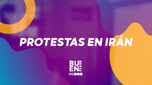 #BuenFlash Protestas en Irán