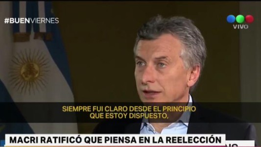 Macri: "Estoy abierto a un segundo mandato"
