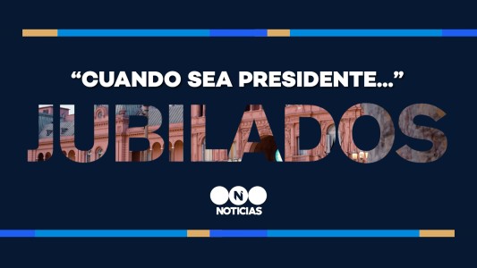 "Cuando sea presidente": qué harán los candidatos por los jubilados