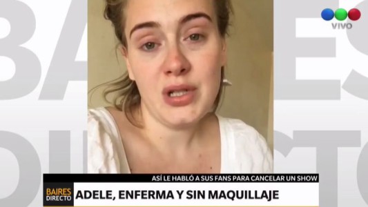 Sin maquillaje, Adele se disculpa con sus fans por cancelar un concierto