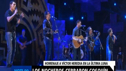 Los Nocheros cerraron Cosquín