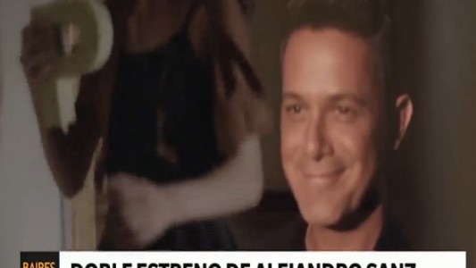 El estreno doble de Alejandro Sanz