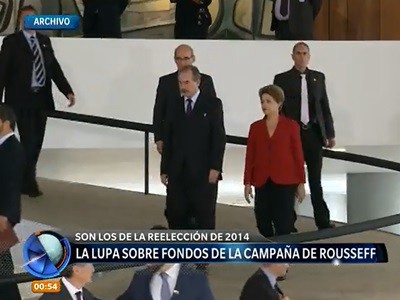 La lupa sobre los fondos de campaña de Dilma Rousseff