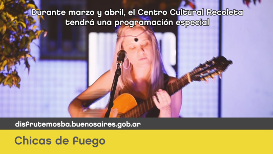 #AgendaBA Chicas de Fuego, ES TU DÍA y la Noche de los Jardines