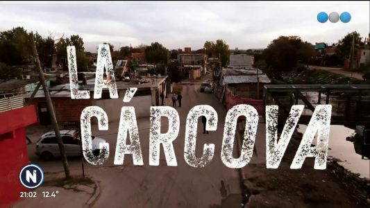 Barrios Picantes: La Cárcova, donde el delito y el narcotráfico golpean todos los días