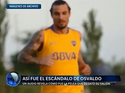 Así fue el escándalo de Osvaldo en Boca