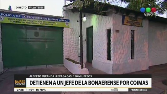 Detienen a un jefe de la Policía Bonaerense por coimas
