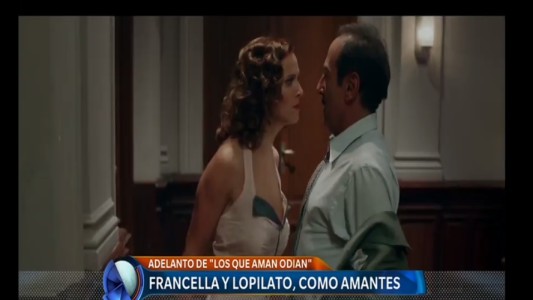 Francella y Lopilato amantes: "Los que aman odian"