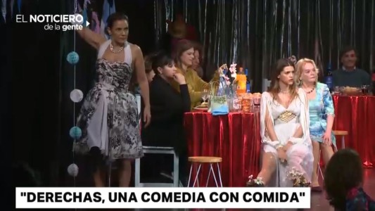 "Derechas, una comedia con comida"