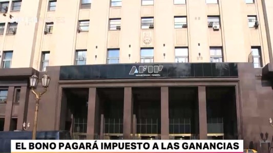 El bono pagará impuesto a las ganancias