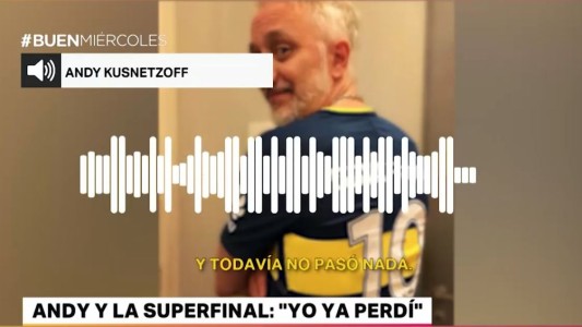 Andy Kusnetzoff y la Superfinal: "Yo ya perdí"