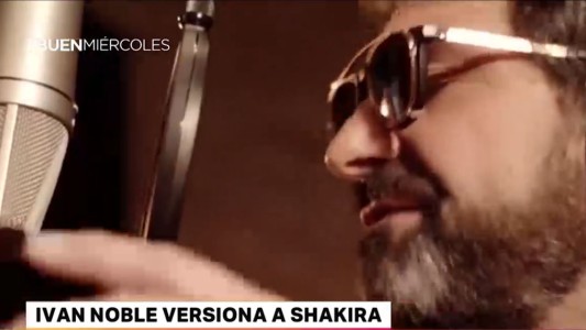 Iván Noble versiona a Shakira