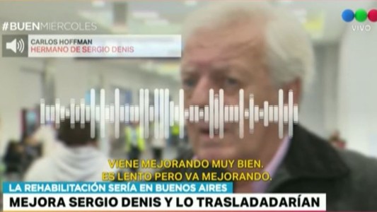 Mejora Sergio Denis y lo trasladarían a Buenos Aires