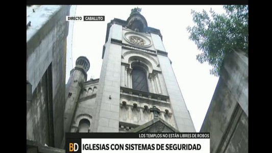 "No robaras": iglesias con sistemas de seguridad