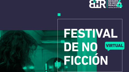 Basado en Hechos Reales: llega la cuarta edición del festival de No Ficción