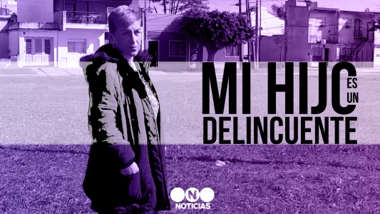"Mi hijo es un delincuente"