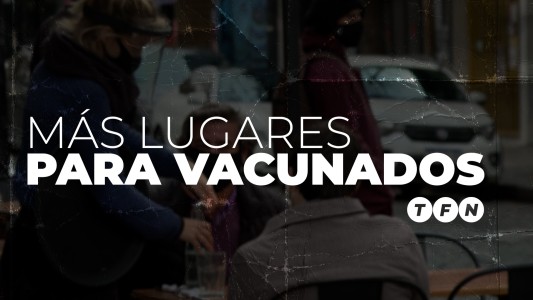 Más lugar para los vacunados en la provincia de Buenos Aires - #TFN