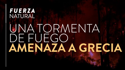 El fuego amenaza a toda Grecia - #FuerzaNatural